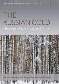 The Russian Cold : Histories of Ice, Frost, and Snow (Environment in History: International Perspectives)