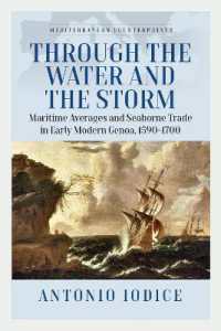 Through the Water and the Storm : Maritime Averages and Seaborne Trade in Early Modern Genoa, 1590-1700 (Mediterranean Counterpoints) （Library Binding）