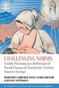 Challenging Norms : Family Planning as a Reflection of Social Change in Twentieth-Century Eastern Europe (New Perspectives on Central and Eastern European Studies)