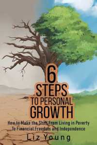 6 Steps to Personal Growth : How to Make the Shift from Living in Poverty to Financial Freedom and Independence