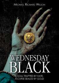 Wednesday Black : A Soul Trapped by Hate, a Curse Sealed by Gold