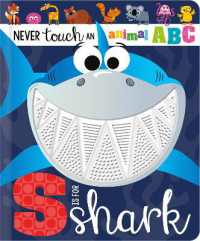 Never Touch an Animal ABC: S is for Shark （Board Book）