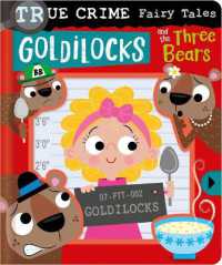 True Crime Fairy Tales Goldilocks and the Three Bears （Board Book）