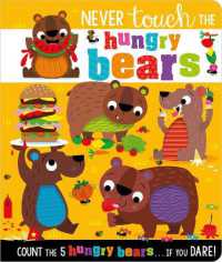 Never Touch the Hungry Bears （Board Book）