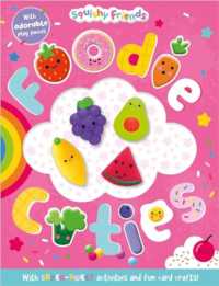 Squishy Friends: Foodie Cuties (Squishy Friends)