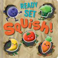 Ready Set Squish! (My Little Squishies) （Board Book）
