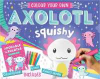 Colour Your Own Axolotl Squishy (Colour Your Own)