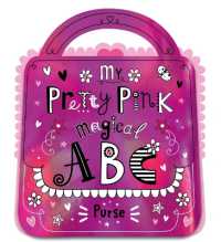 My Pretty Pink Magical ABC Purse （Board Book）