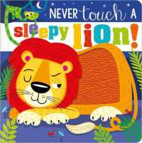 Never Touch a Sleepy Lion! （Board Book）