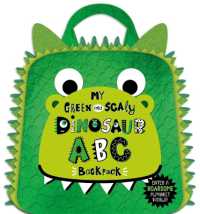 My Green and Scaly Dinosaur ABC Backpack （Board Book）
