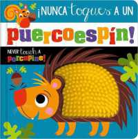 �Nunca Toques Un Puercoesp�n! / Never Touch a Porcupine! （Board Book）
