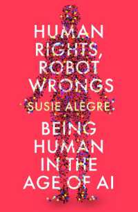人権とロボット：人工知能の時代に人間であることの意味<br>Human Rights, Robot Wrongs : Being Human in the Age of AI