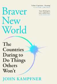 Braver New World : The Countries Daring to Do Things Others Won't