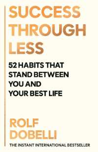 Success through Less : The 52 Habits Standing between You and Your Best Life