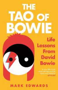 The Tao of Bowie : Life Lessons from David Bowie