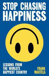 Stop Chasing Happiness : Lessons from the World's Happiest Country