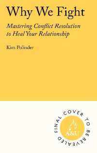 Why We Fight : A Transformative Road Map to Healing Conflict in Any Relationship