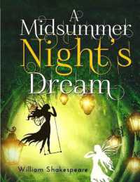 A Midsummer Night's Dream : A fantastically funny comedy written by William Shakespeare