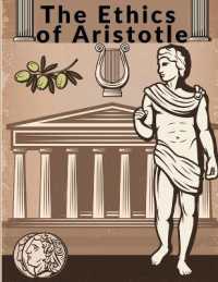The Ethics of Aristotle : The Most Influential and Elaborate of His Writings on Ethics