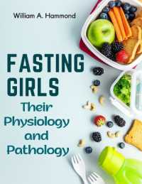 Fasting Girls : Their Physiology and Pathology