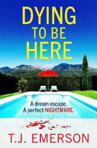 Dying to be Here : An utterly gripping, sun-drenched psychological thriller from T J Emerson