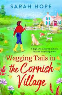 Wagging Tails in the Cornish Village : The start of an uplifting series from Sarah Hope, author of the Cornish Bakery series (The Cornish Village Series) （Large Print）