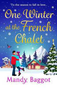 One Winter at the French Chalet : The gorgeous, uplifting, festive romance from Mandy Baggot
