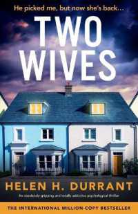 Two Wives : An absolutely gripping and totally addictive psychological thriller