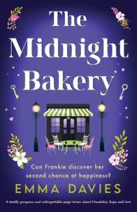 The Midnight Bakery : A totally gorgeous and unforgettable page-turner about friendship, hope and love