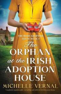 The Orphan at the Irish Adoption House: Completely unputdownable, tear-jerking and addictive Irish historical fiction (The Irish Adoption House") 〈3〉
