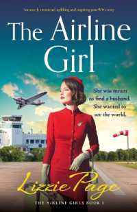 The Airline Girl : An utterly emotional, uplifting and inspiring post-WW2 story (The Airline Girls)