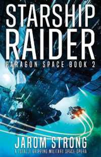 Starship Raider : A totally gripping military space opera (Paragon Space)