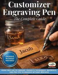 Customizer Engraving Pen : The Complete Guide, from First Use to Finished Projects - Techniques, Materials, and Pro Tips to Engrave without Mistakes