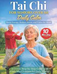 Tai Chi for Seniors over 60 Daily Calm : Boost Energy, Reduce Stress, and Calm the Mind - a Gentle, Step-by-Step Guide with Chair Modifications for Daily Vitality
