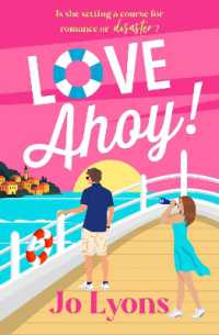 Love Ahoy! : A BRAND NEW fun-filled opposites attract rom-com for 2026