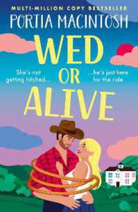 Wed or Alive : The BRAND NEW smart and hilariously funny rom-com from Portia Macintosh for 2026 （Large Print）