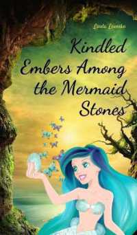 Kindled Embers among the Mermaid Stones