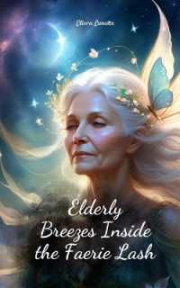 Elderly Breezes inside the Faerie Lash