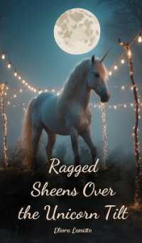 Ragged Sheens over the Unicorn Tilt