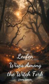 Leafen Wisps among the Witch Fork