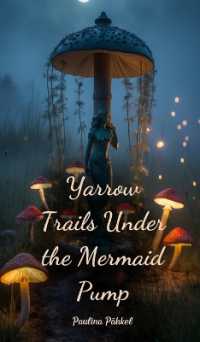 Yarrow Trails under the Mermaid Pump