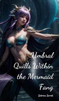 Umbral Quills within the Mermaid Fang