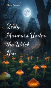 Zesty Murmurs under the Witch Hop
