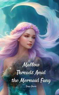 Mallow Threads Amid the Mermaid Fang