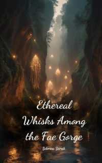 Ethereal Whisks among the Fae Gorge