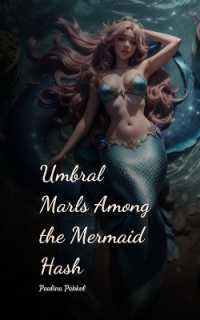 Umbral Marls among the Mermaid Hash