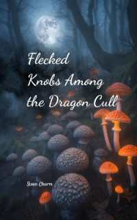 Flecked Knobs among the Dragon Cull