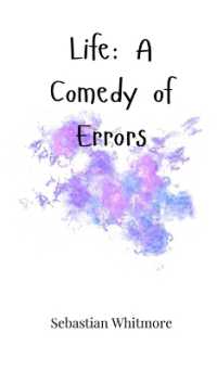 Life : A Comedy of Errors