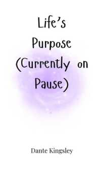 Life's Purpose (Currently on Pause)