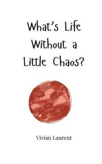 What's Life without a Little Chaos?